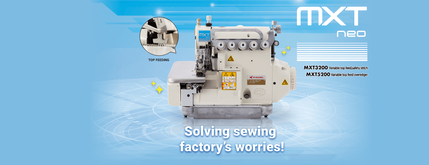 mxt series / Solving sewing factory's worries!